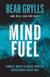 Mind Fuel - Simple Ways to Build Mental Resilience Every Day